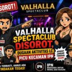 VALHALLA Spectaclub Disorot, Dugaan Aktivitas LC Picu Kecaman IPN