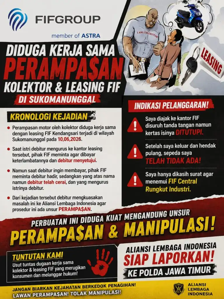 Aliansi Lembaga Indonesia Akan Melaporkan Oknum Debt Collector Leasing FIF Ke Polda Jatim